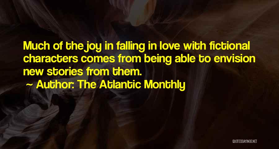 Fictional Love Quotes By The Atlantic Monthly
