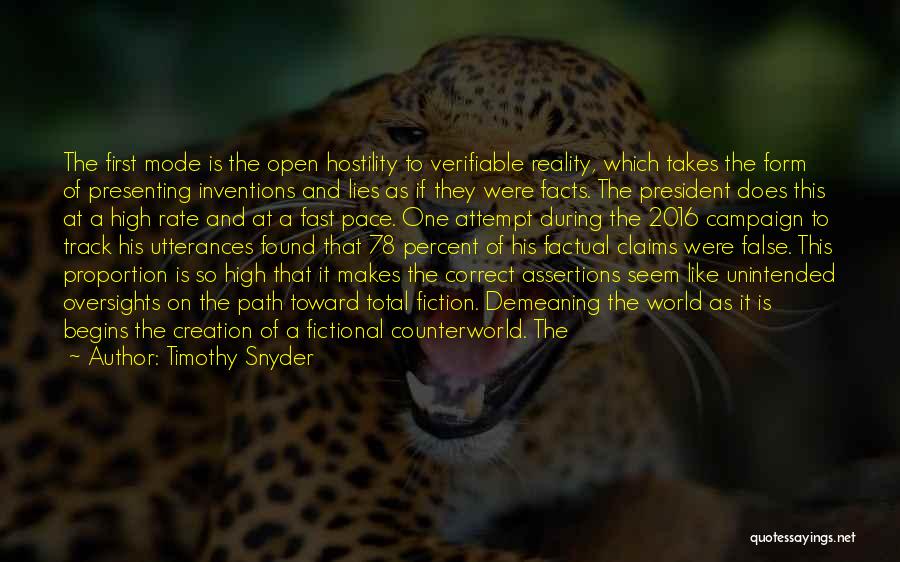 Fictional President Quotes By Timothy Snyder