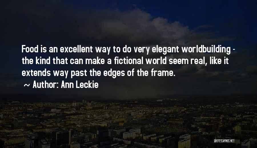 Fictional World Quotes By Ann Leckie