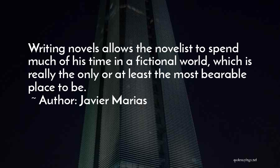 Fictional World Quotes By Javier Marias