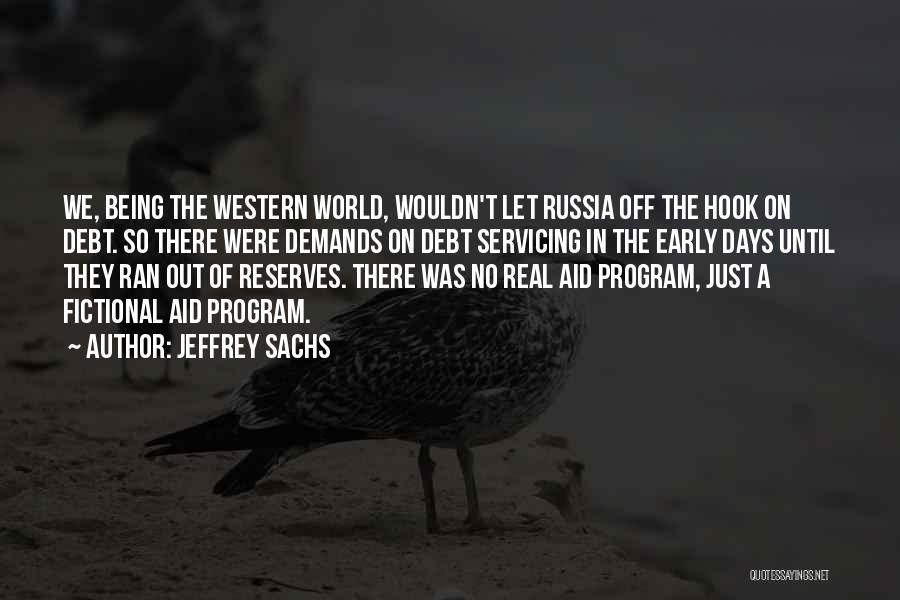 Fictional World Quotes By Jeffrey Sachs