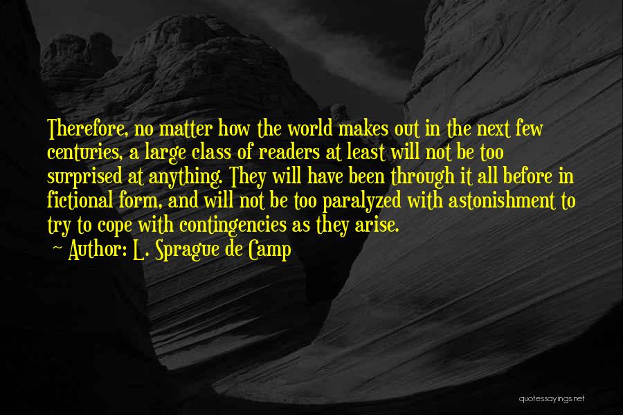 Fictional World Quotes By L. Sprague De Camp