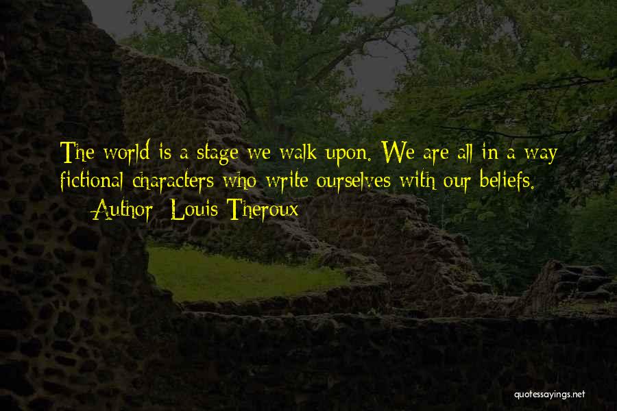 Fictional World Quotes By Louis Theroux