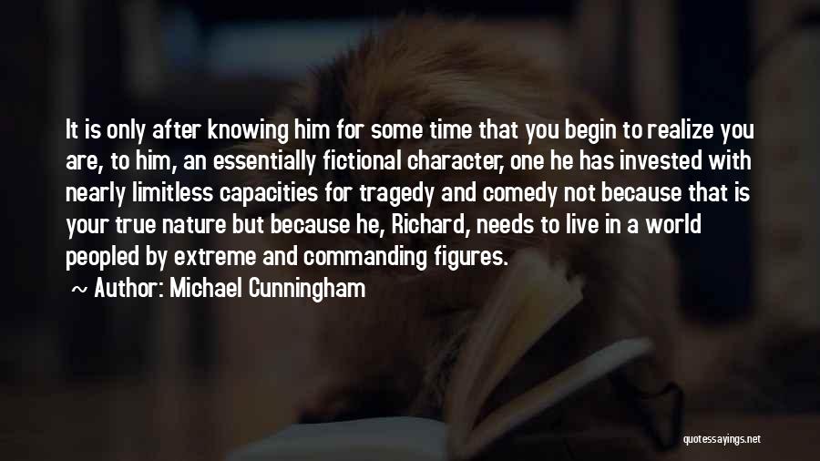 Fictional World Quotes By Michael Cunningham