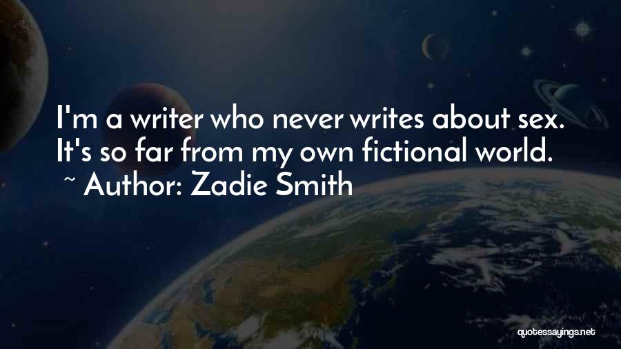 Fictional World Quotes By Zadie Smith