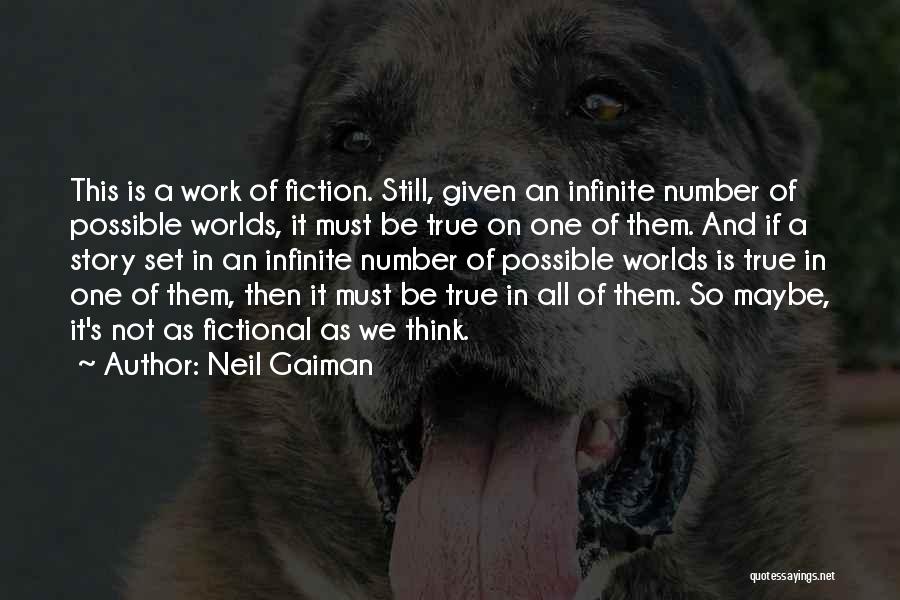 Fictional Worlds Quotes By Neil Gaiman