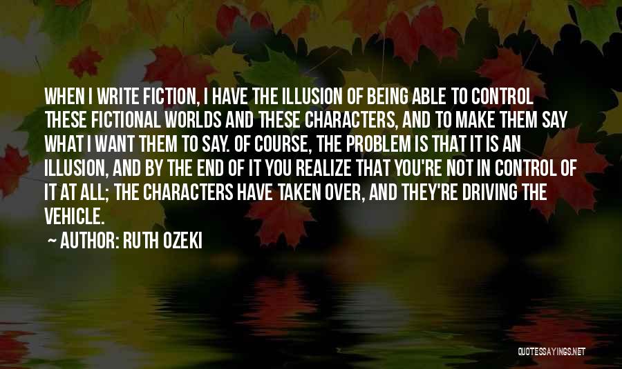 Fictional Worlds Quotes By Ruth Ozeki