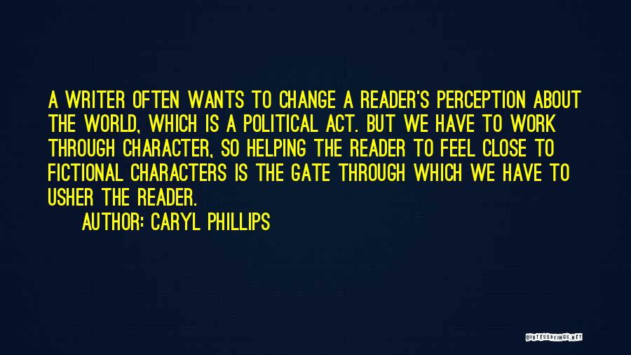 Fictional Writing Quotes By Caryl Phillips