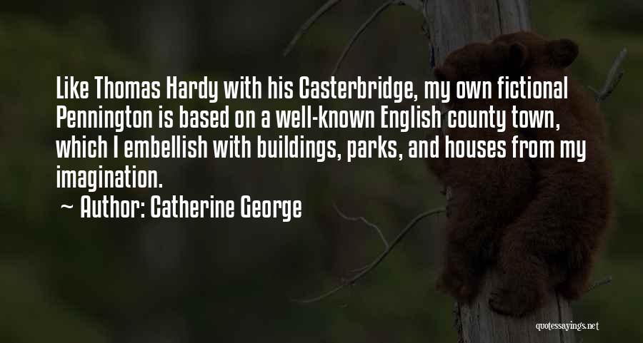 Fictional Writing Quotes By Catherine George