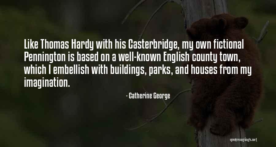 Fictional Writing Quotes By Catherine George