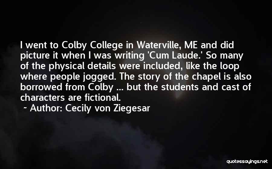 Fictional Writing Quotes By Cecily Von Ziegesar