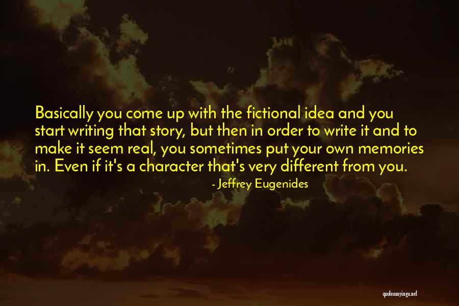 Fictional Writing Quotes By Jeffrey Eugenides