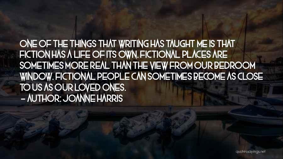 Fictional Writing Quotes By Joanne Harris