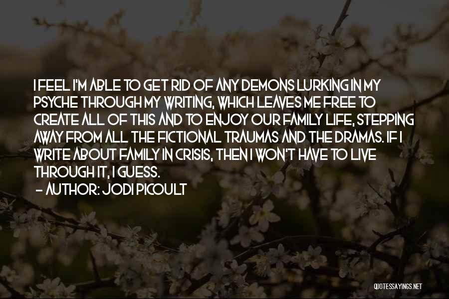 Fictional Writing Quotes By Jodi Picoult