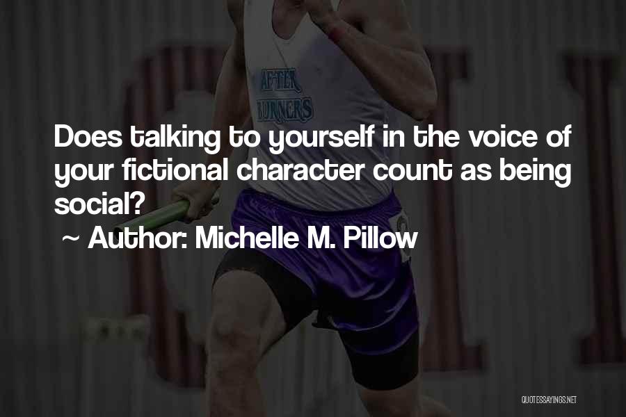 Fictional Writing Quotes By Michelle M. Pillow