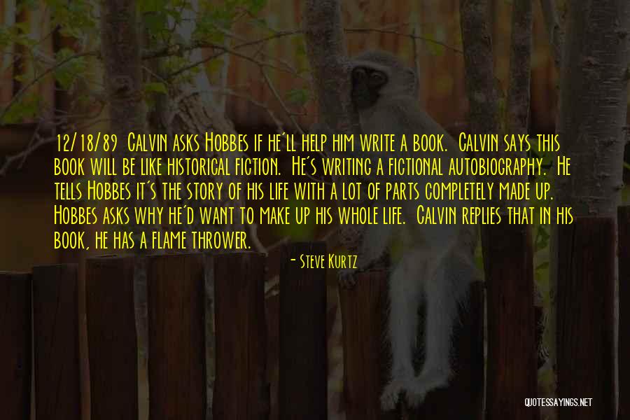 Fictional Writing Quotes By Steve Kurtz