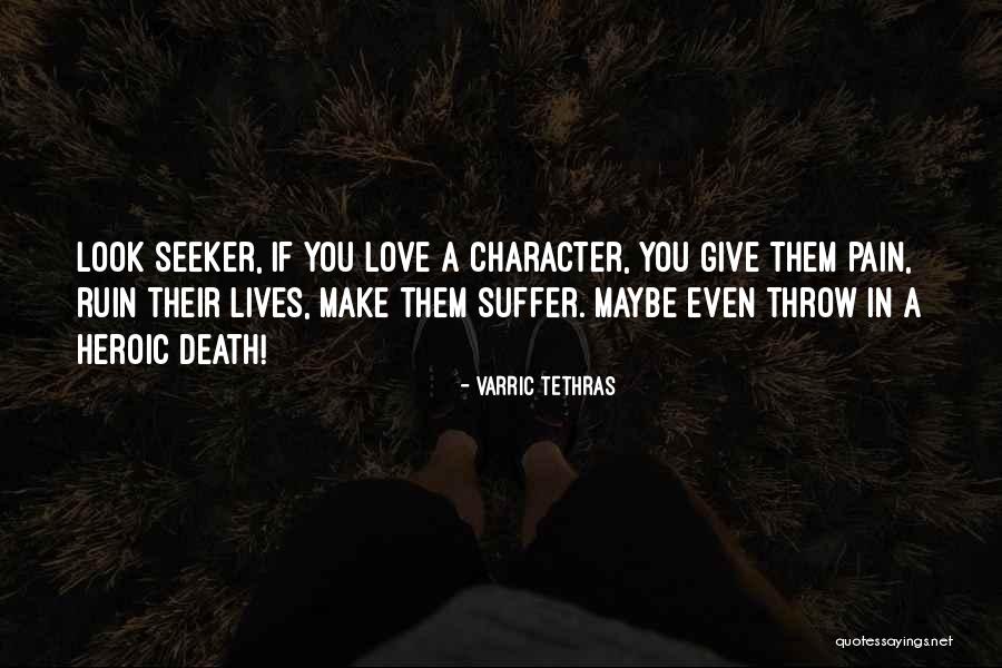 Fictional Writing Quotes By Varric Tethras