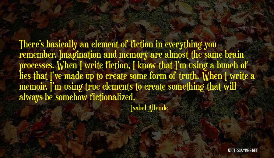 Fictionalized Memoir Quotes By Isabel Allende Fictionalized Memoir Quotes By Isabel Allende
