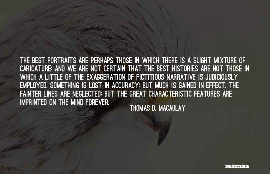 Fictitious Best Quotes By Thomas B. Macaulay Fictitious Best Quotes By Thomas B. Macaulay