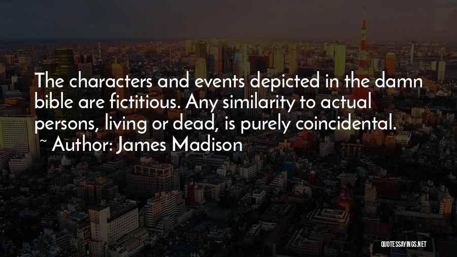 Fictitious Bible Quotes By James Madison