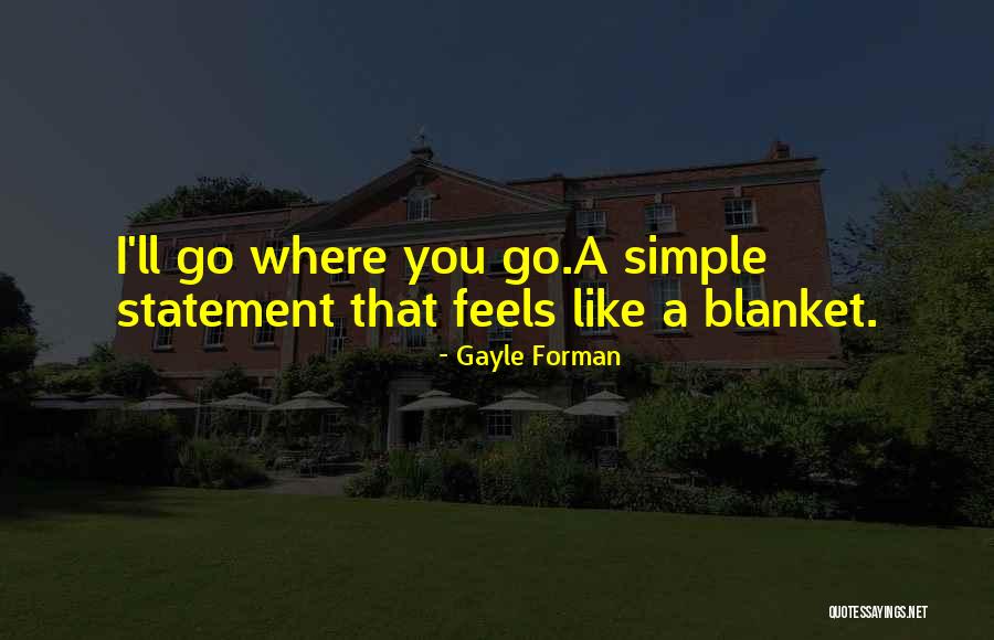 Fictitious Names Quotes By Gayle Forman Fictitious Names Quotes By Gayle Forman