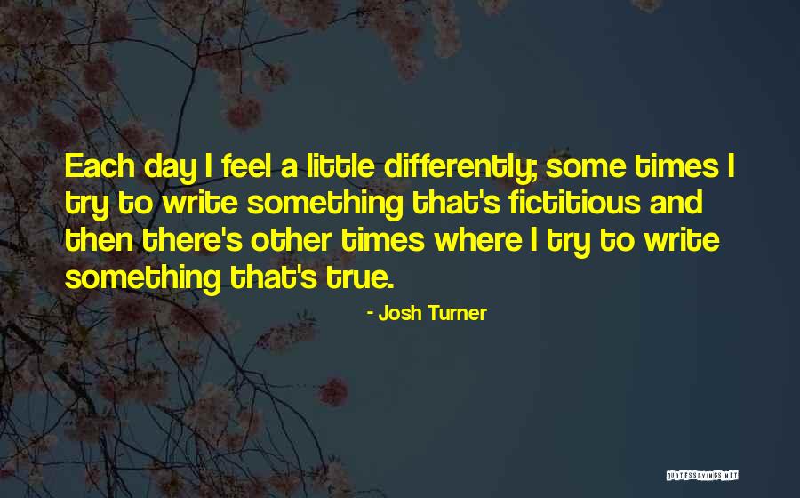 Fictitious Quotes By Josh Turner