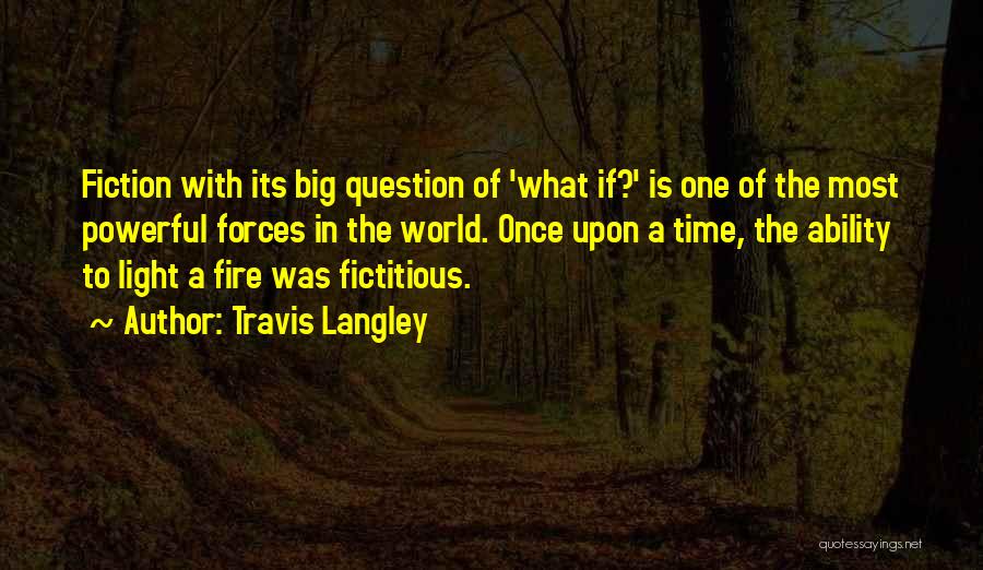 Fictitious Quotes By Travis Langley