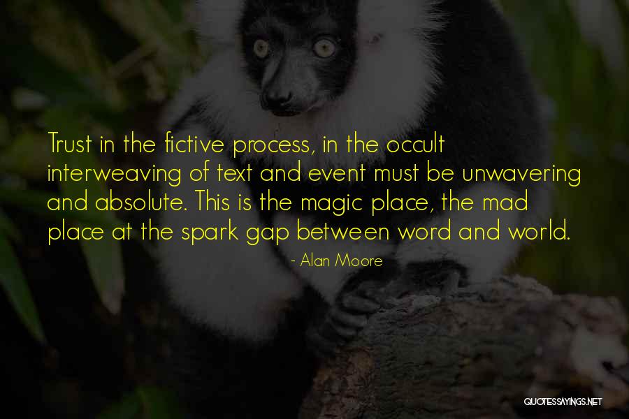 Fictive Quotes By Alan Moore Fictive Quotes By Alan Moore