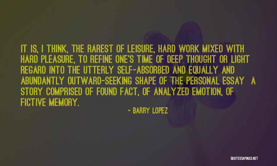 Fictive Quotes By Barry Lopez Fictive Quotes By Barry Lopez