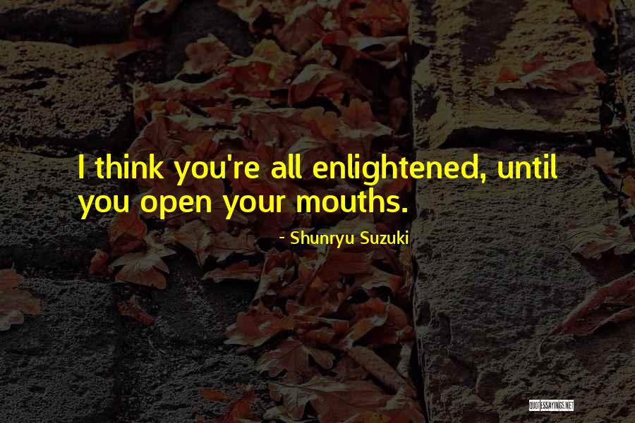 Ficus Quotes By Shunryu Suzuki Ficus Quotes By Shunryu Suzuki