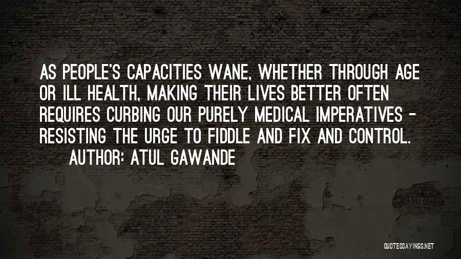 Fiddle Quotes By Atul Gawande