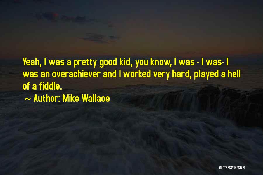 Fiddle Quotes By Mike Wallace