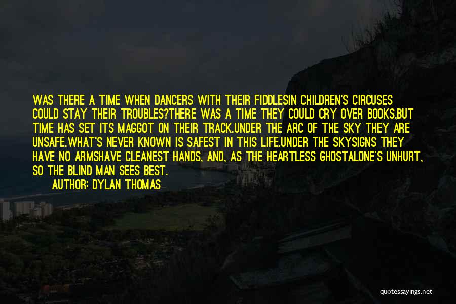 Fiddles Quotes By Dylan Thomas