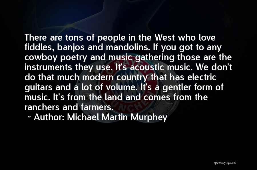 Fiddles Quotes By Michael Martin Murphey