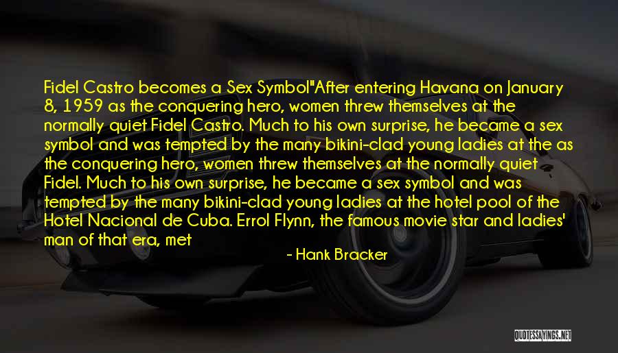 Fidel Castro Famous Quotes By Hank Bracker Fidel Castro Famous Quotes By Hank Bracker