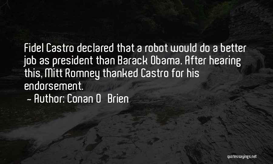 Fidel Quotes By Conan O'Brien