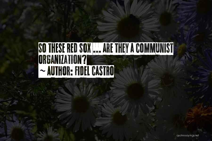 Fidel Quotes By Fidel Castro