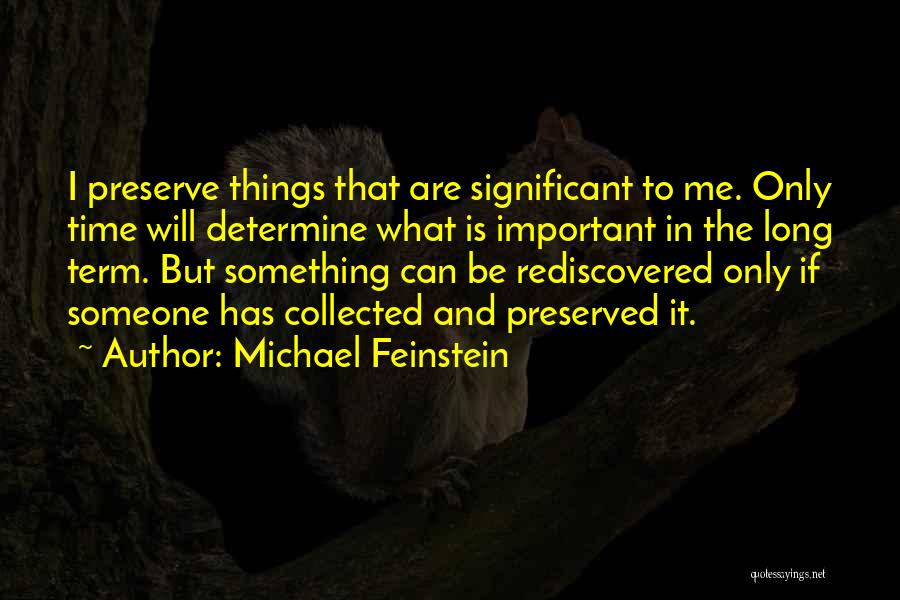 Fideland Quotes By Michael Feinstein
