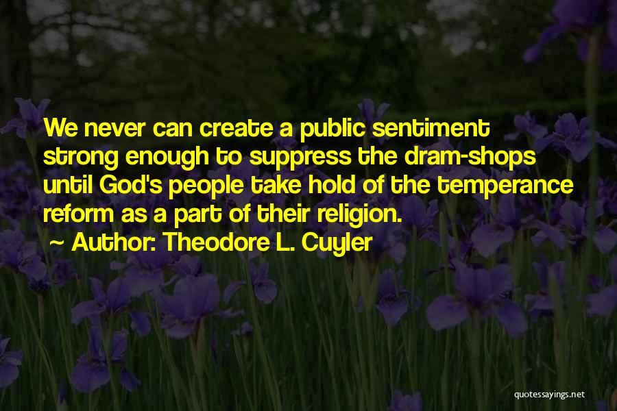 Fideland Quotes By Theodore L. Cuyler