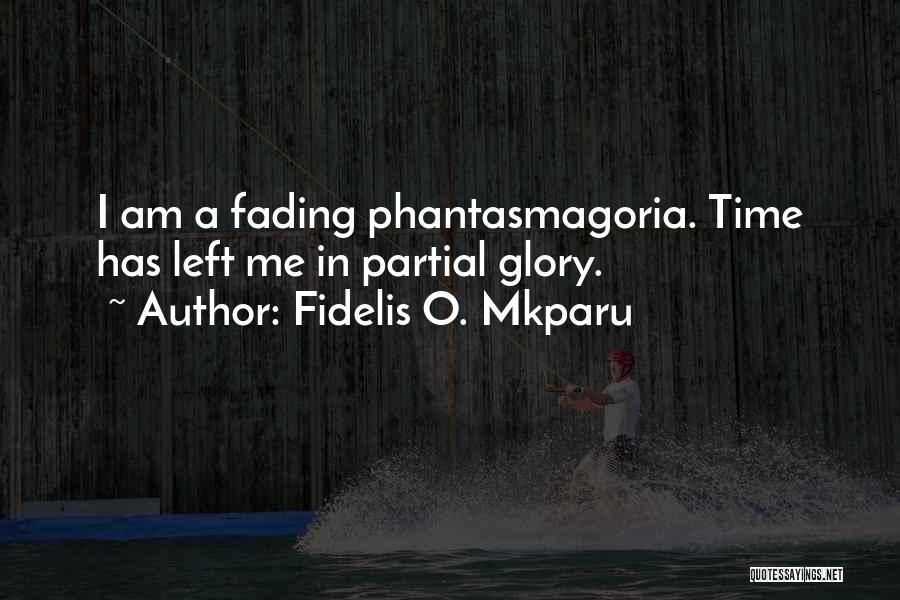 Fidelis O. Mkparu Quotes 1742275