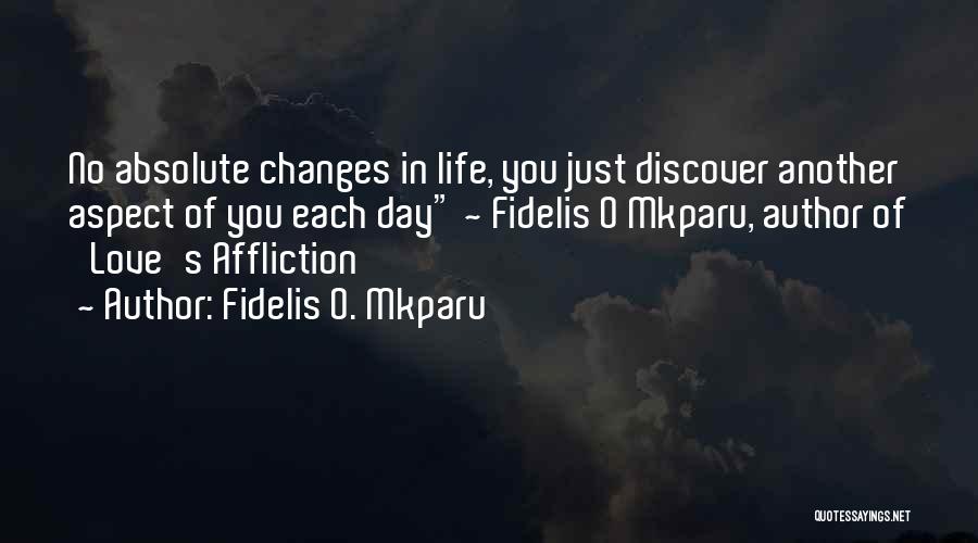 Fidelis O. Mkparu Quotes 1769893