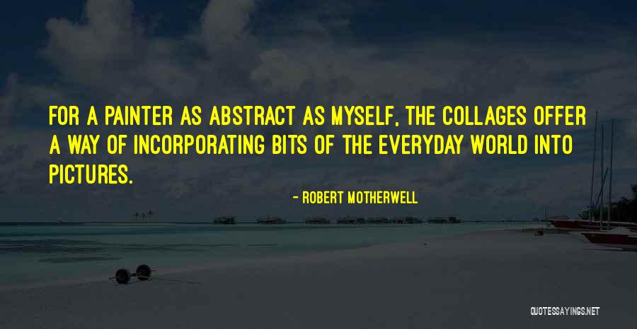 Fideliter Club Quotes By Robert Motherwell Fideliter Club Quotes By Robert Motherwell