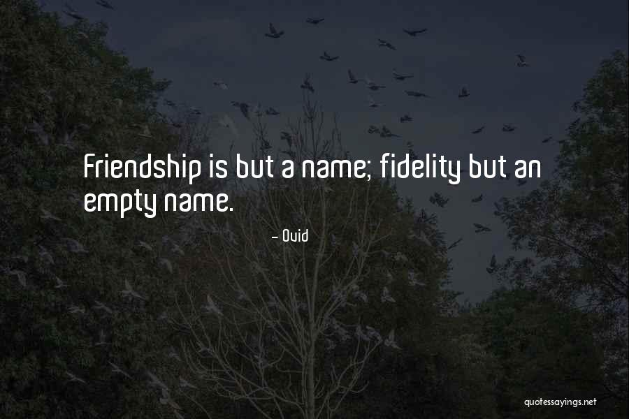 Fidelity In Friendship Quotes By Ovid Fidelity In Friendship Quotes By Ovid