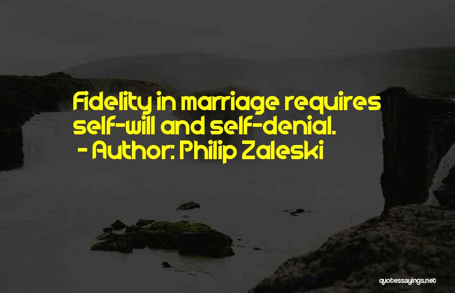 Fidelity In Marriage Quotes By Philip Zaleski