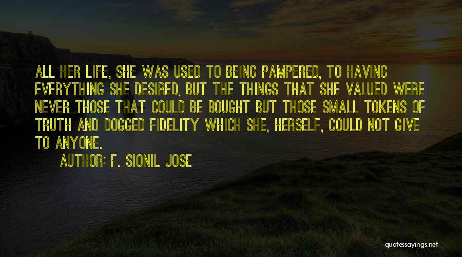 Fidelity Life Quotes By F. Sionil Jose