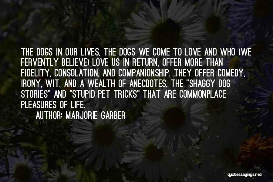 Fidelity Life Quotes By Marjorie Garber