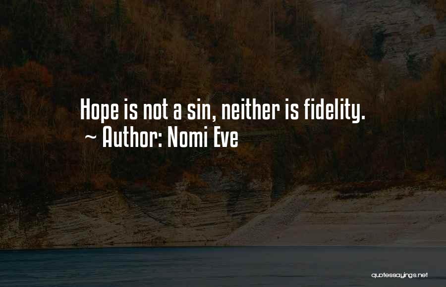 Fidelity Life Quotes By Nomi Eve