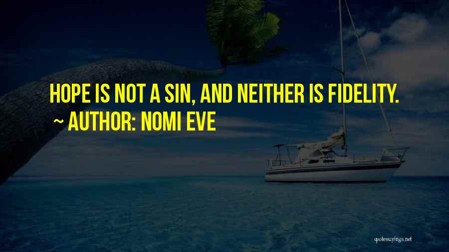 Fidelity Life Quotes By Nomi Eve