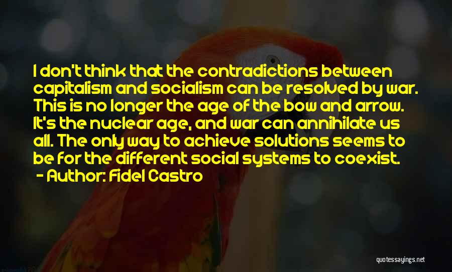 Fidel's Quotes By Fidel Castro