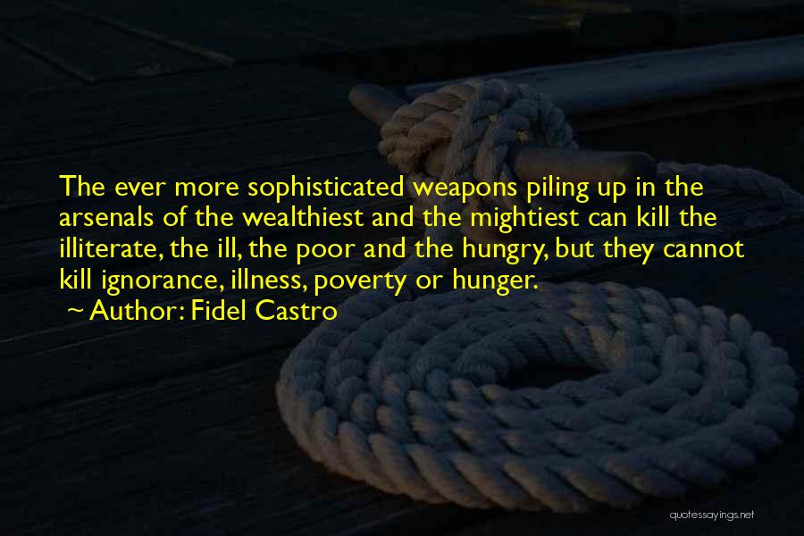 Fidel's Quotes By Fidel Castro